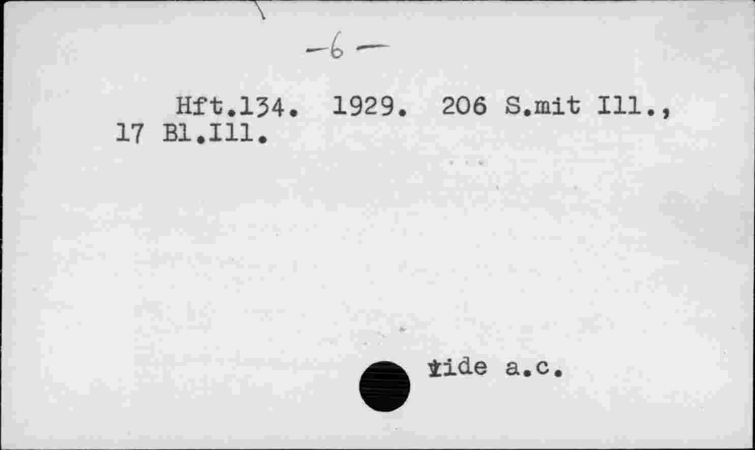 ﻿Hit.134. 1929. 206 S.mit Ill 17 Bl.Ill.
tide
а.с.